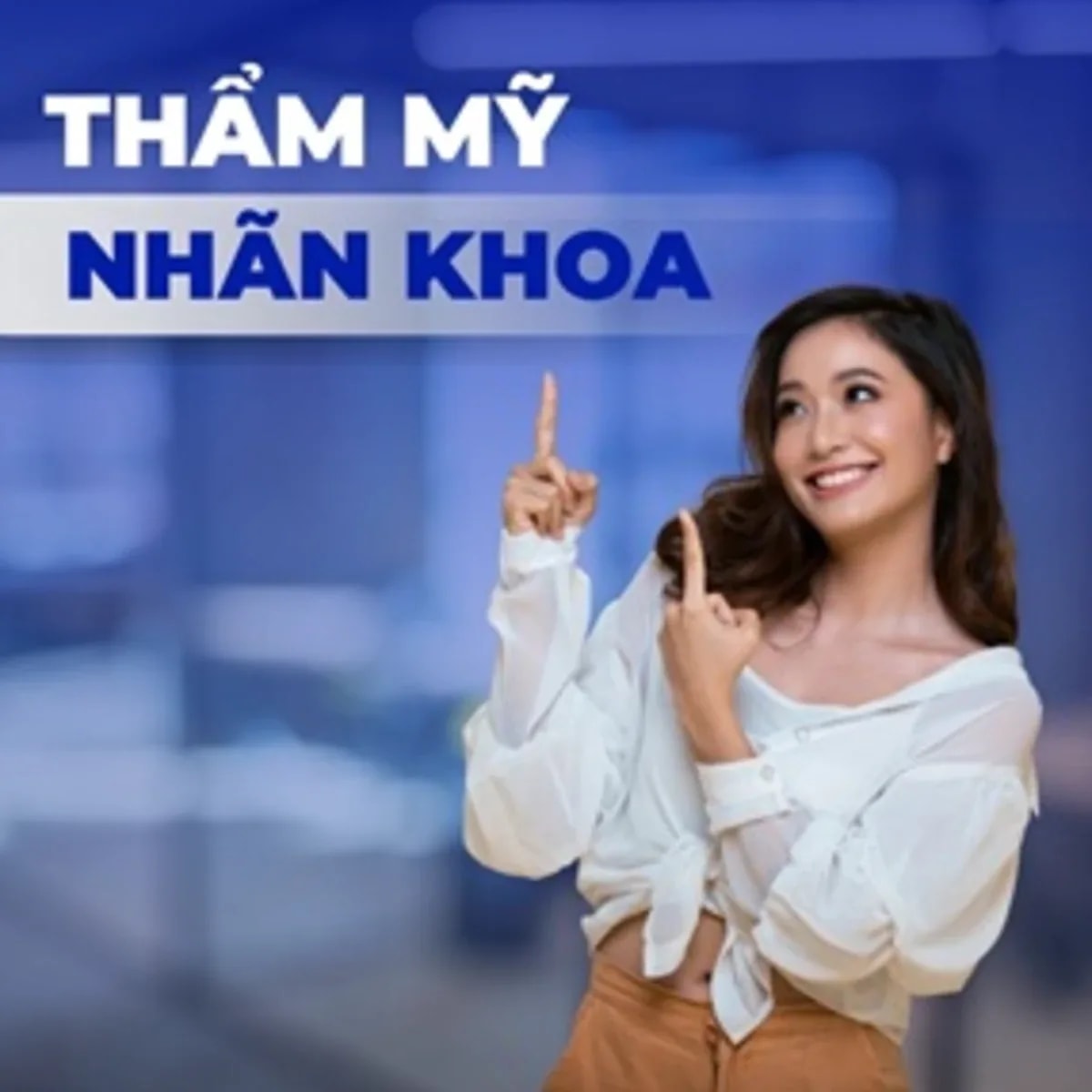 THẨM MỸ NHÃN KHOA